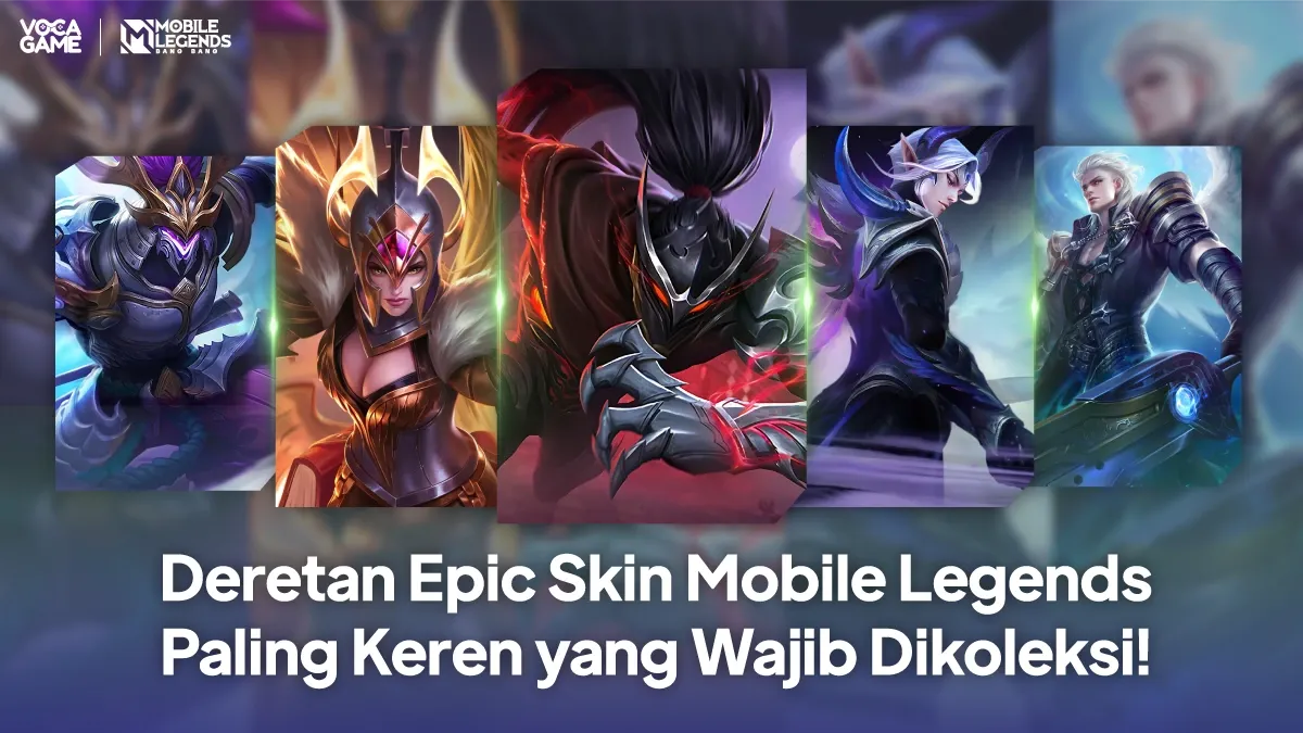 Deretan-Epic-Skin-Mobile-Legends-Paling-Keren-yang-Wajib-Dikoleksi